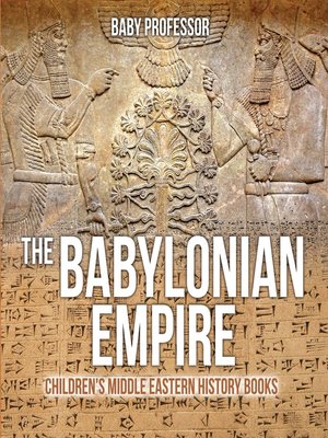 cover image of The Babylonian Empire--Children's Middle Eastern History Books